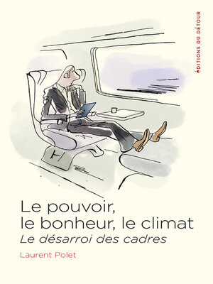 cover image of Le pouvoir, le bonheur, le climat